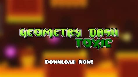 geometry dash toxic download.